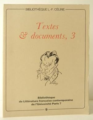 Bibliothèque L. -F. Céline : TEXTES ET DOCUMENTS, 3.