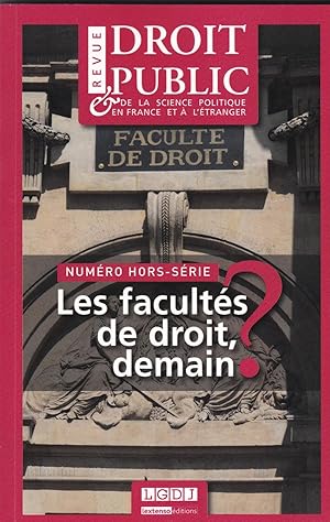 Les facultés de droit, demain ? Numéro hors-série de la Revue de Droit public