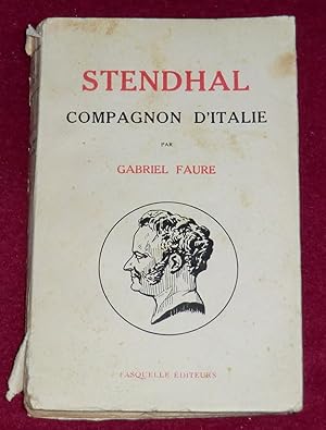 Image du vendeur pour STENDHAL, COMPAGNON D'ITALIE mis en vente par LE BOUQUINISTE