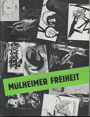 Mülheimer Freiheit : H.P. Adamski - Peter Bömmels - Walther Dahn - Georg Jiri Dokoupil - Gerard K...