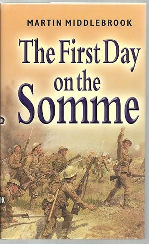 Imagen del vendedor de The First Day on the Somme 1 July 1916 a la venta por Sabra Books
