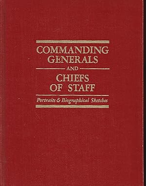 Seller image for Commanding Generals and Chiefs of Staff 1775-1983: Portraits and Biographical Sketches of the U.S. Army's Senior Officer for sale by Warren Hahn