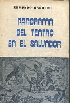 Imagen del vendedor de PANORAMA DEL TEATRO EN EL SALVADOR. a la venta por Libreria Anticuaria Jerez