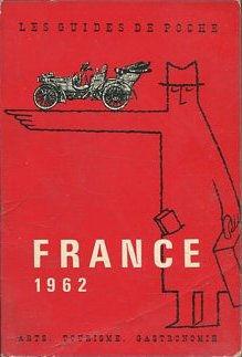 LES GUIDES DE POCHE FRANCE 1962.Arts,Tourisme, gastronomie.