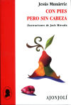 Seller image for Con pies pero sin cabeza for sale by AG Library