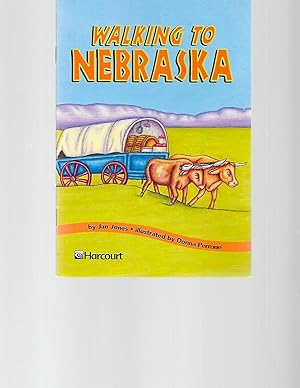 Seller image for Harcourt School Publishers Trophies: On Level Individual Reader Grade 4 Walking To Nebraska for sale by TuosistBook