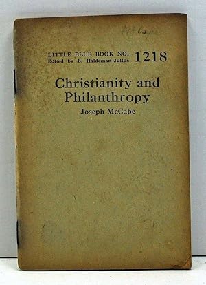Imagen del vendedor de Christianity and Philanthropy (Little Blue Book Number 1218) a la venta por Cat's Cradle Books