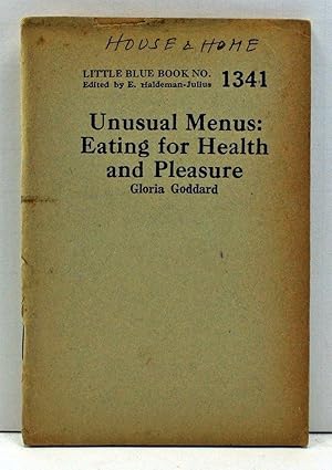 Seller image for Unusual Menus: Eating for Health and Pleasure (Little Blue Book Number 1341) for sale by Cat's Cradle Books