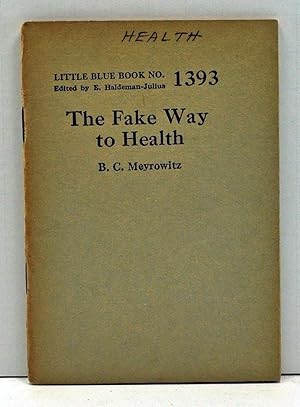 The Fake Way to Health (Little Blue Book Number 1393)