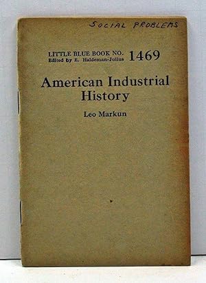 Seller image for American Industrial History (Little Blue Book Number 1469) for sale by Cat's Cradle Books