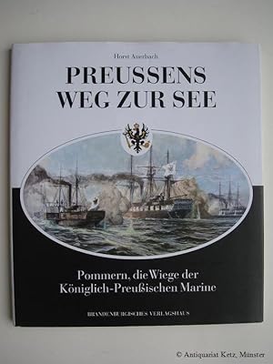 Bild des Verkufers fr Preuens Weg zur See. 1. Aufl. zum Verkauf von Antiquariat Hans-Jrgen Ketz