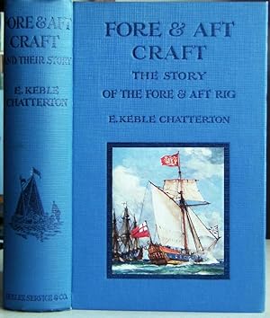 Fore and Aft Craft - an account of the fore and aft rig fro the earliest times to the present day