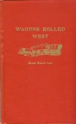 Wagons Rolled West and Other Poems