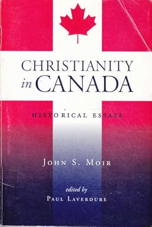 Bild des Verkufers fr Christianity in Canada: Historical Essays zum Verkauf von Goulds Book Arcade, Sydney