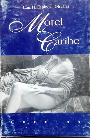 Imagen del vendedor de Motel Caribe. Cuentos. Prlogo Andrs Gallardo a la venta por Librera Monte Sarmiento