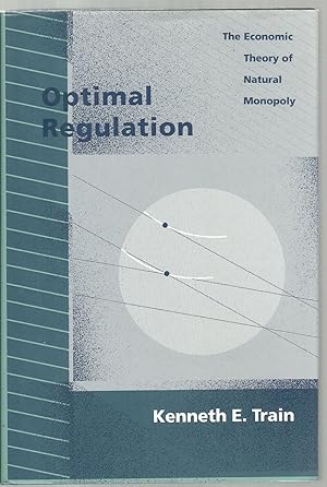 Seller image for Optimal Regulation, The Economic Theory of Natual Monopoly for sale by Sabra Books