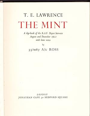 The Mint. A Day-book of the R.A.F. Depot Between August and December 1922 with Later Notes By 352...