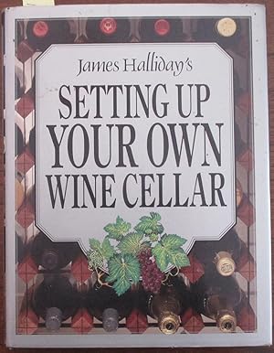 Bild des Verkufers fr James Halliday's Setting Up Your Own Wine Cellar zum Verkauf von Reading Habit