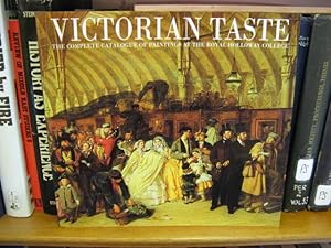 Bild des Verkufers fr Victorian Taste: The Complete Catalogue of Paintings at the Royal Holloway College zum Verkauf von PsychoBabel & Skoob Books