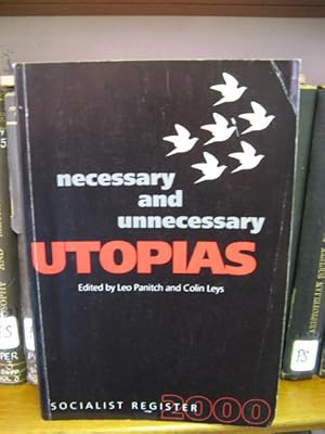 Bild des Verkufers fr Necessary and Unnecessary Utopias: Socialist Register 2000 zum Verkauf von PsychoBabel & Skoob Books