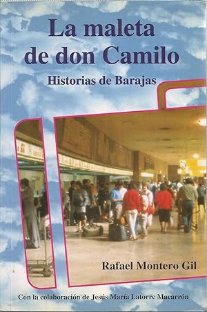 LA MALETA DE DON CAMILO Historias de Barajas (Dedicatoria y FIRMA del AUTOR)