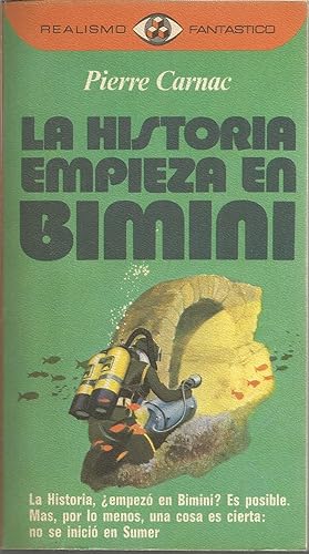 LA HISTORIA EMPIEZA EN BIMINI (Colecc Realismo Fantástico 55) 1ªEDICION