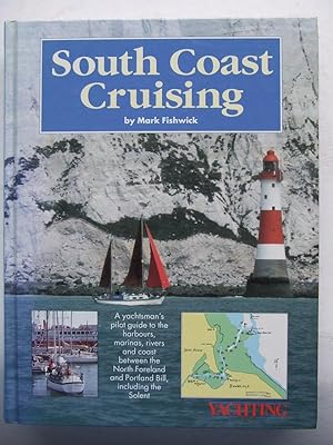 Bild des Verkufers fr South Coast Cruising, a yachtsman's pilot and guide to the rivers, harbours and coast between the North Foreland and Portland Bill, including the Solent and the Isle of Wight zum Verkauf von McLaren Books Ltd., ABA(associate), PBFA
