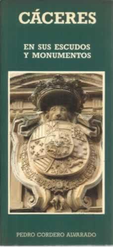 Immagine del venditore per Cceres en sus escudos y monumentos venduto da Librera Cajn Desastre