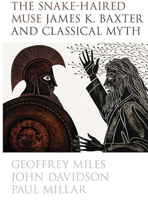Image du vendeur pour The Snake-Haired Muse: James K. Baxter and Classical Myth (Paperback) mis en vente par AussieBookSeller