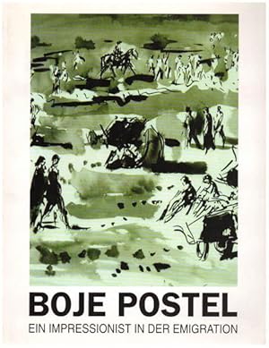 Image du vendeur pour Boje Postel. 1890 - 1980. Ein Impressionist in der Emigration. Mit Beitrgen von Babette Grfe und Alfred Kamphausen. mis en vente par Antiquariat Lenzen