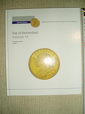 Top of Switzerland : Auction 14 - 17 October 2013 : Zürich