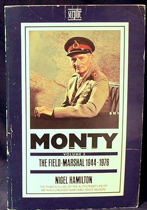 Seller image for Monty: The Field Marshal, 1944-7: Life of Montgomery of Alamein for sale by powellbooks Somerset UK.