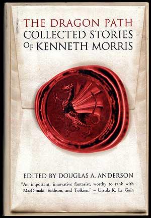Bild des Verkufers fr The Dragon Path: Collected Tales of Kenneth Morris zum Verkauf von Between the Covers-Rare Books, Inc. ABAA