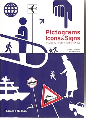 Pictograms, Icons & Signs: A Guide to Information Graphics.