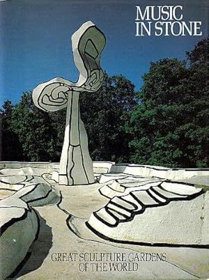 Imagen del vendedor de Music in Stone: Great Sculpture Gardens of the World a la venta por LEFT COAST BOOKS
