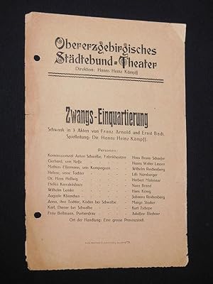 Immagine del venditore per Programmzettel Obererzgebirgisches Stdtebund-Theater Annaberg um 1925. ZWANGS-EINQUARTIERUNG von Arnold/ Bach. Spielleitung: Hanns Heinz Kmpf. Mit Hans Bruno Schaefer, Hanns Walter Lassen, Wilhelm Reichenberg, Lilli Nrnberger, Herbert Molenaar, Nora Brand, Hans Knig, Johanna Reichenberg, Marga Stocker, Kurt Tschepe, Adolfine Blechner venduto da Fast alles Theater! Antiquariat fr die darstellenden Knste