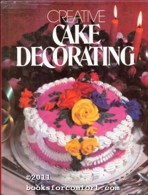 Image du vendeur pour Creative Cake Decorating mis en vente par booksforcomfort