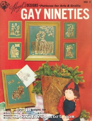 Immagine del venditore per Hazels Designs Patterns for Arts & Crafts Gay Nineties HD2 venduto da booksforcomfort
