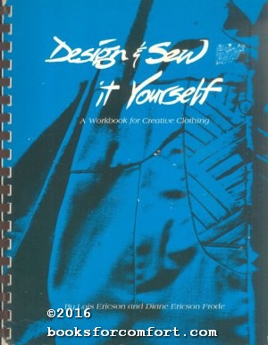 Seller image for Design & Sew it Yourself: A Workbook for Creative Clothing for sale by booksforcomfort