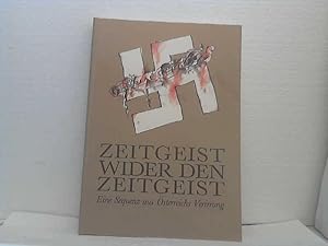 Zeitgeist wider den Zeitgeist. - Eine Sequenz aus Österreichs Verirrung in Zusammenarbeit mit d. ...