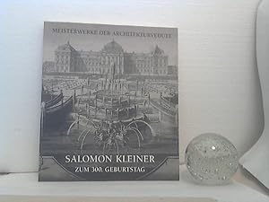 Meisterwerke der Architekturvedute: Salomon Kleiner : 1700 - 1761 zum 300. Geburtstag. -- Salzbur...