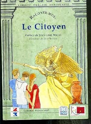 Image du vendeur pour LE CITOYEN / COLLECTION RACONTE-MOI. N8 mis en vente par Le-Livre