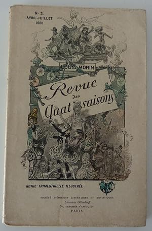 Revue des quat'saisons. Revue trimestrielle illustrée. N°2. Avril-juillet 1900