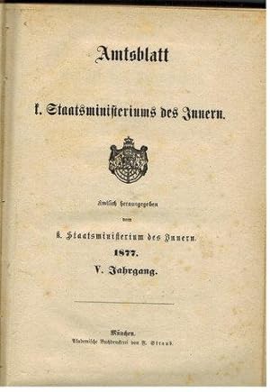 Amtsblatt des Königlichen Staatsministerium des Innern - "Königreich Bayern". 1876 - 1897.