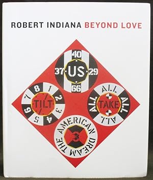 Immagine del venditore per Robert Indiana : Beyond Love venduto da Exquisite Corpse Booksellers