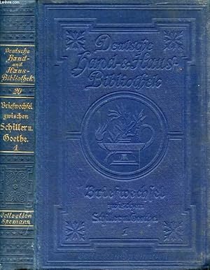 Bild des Verkufers fr BRIEFWECHSEL ZWISCHEN SCHILLER UND GOETHE IN DEN JAHREN 1794 BIS 1805, ERSTER BAND (1794-1797) zum Verkauf von Le-Livre