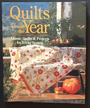 Quilts Around the Year: Classic Quilts & Projects for Every Season