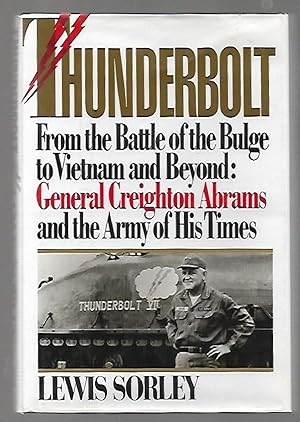 Seller image for Thunderbolt: General Creighton Abrams and the Army of His Time for sale by K. L. Givens Books