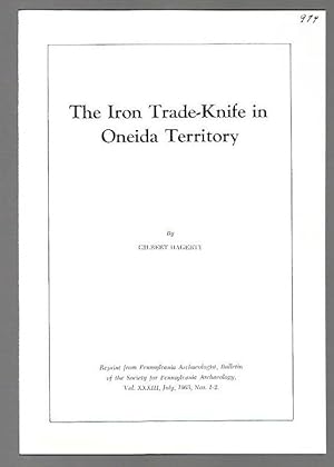 Imagen del vendedor de The Iron Trade-Knife in Oneida Territory a la venta por K. L. Givens Books