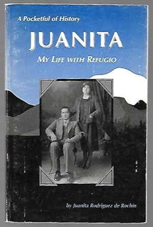 Seller image for Juanita My Life with Refugio for sale by K. L. Givens Books